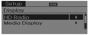 Hyundai Sonata: CD Player : Audio with internal amplifier / Audio with external amplifier. Press the  key - Select [Display]